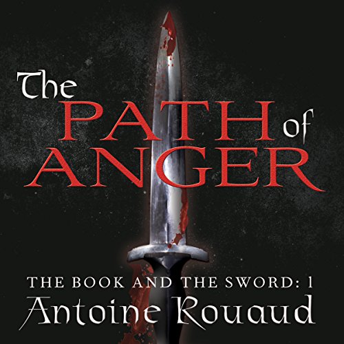 The Path of Anger Audiobook By Antoine Rouaud cover art