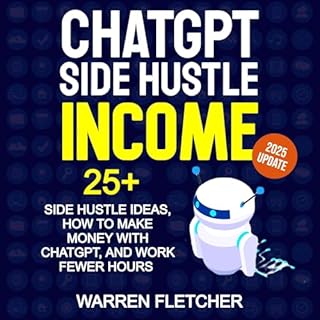 ChatGPT Side Hustle Income Audiobook By Warren Fletcher cover art