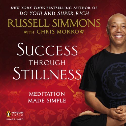 Success Through Stillness Audiobook By Russell Simmons, Chris Morrow cover art