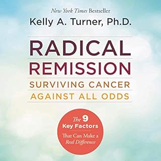 Radical Remission Audiobook By Kelly A. Turner cover art