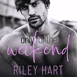 Only for the Weekend Audiobook By Riley Hart cover art