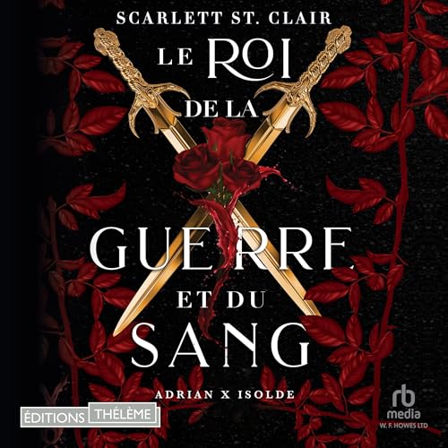 Le roi de la guerre et du sang [King of Battle and Blood] Audiobook By Scarlett St. Clair cover art