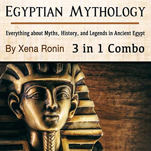 Egyptian Mythology Audiobook By Xena Ronin cover art