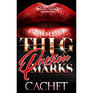 Thug Passion Marks: A Hood Love Story Audiobook By Cachet cover art