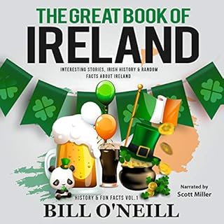 The Great Book of Ireland: Interesting Stories, Irish History & Random Facts About Ireland Audiolibro Por Bill O'Neill ar