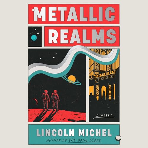 Metallic Realms Audiobook By Lincoln Michel cover art