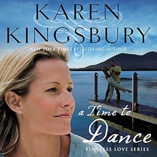 A Time to Dance Audiobook By Karen Kingsbury cover art