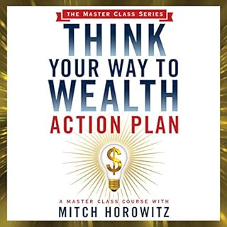 Think Your Way to Wealth Action Plan Audiolibro Por Mitch Horowitz arte de portada