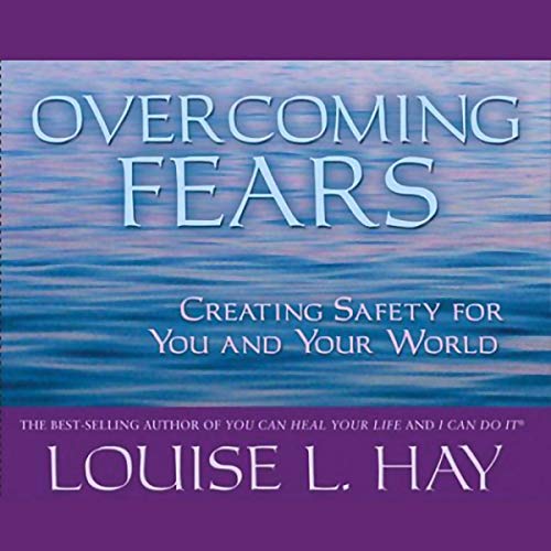 Overcoming Fears Audiobook By Louise Hay cover art