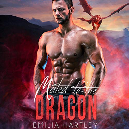 Mated to the Dragon Audiobook By Emilia Hartley cover art