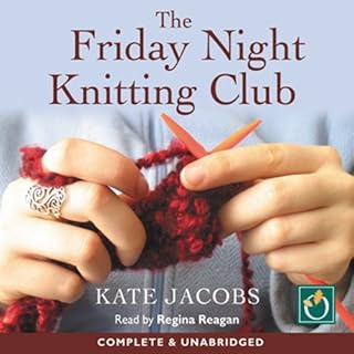 The Friday Night Knitting Club Audiobook By Kate Jacobs cover art