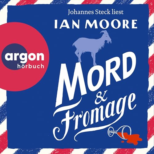 Mord & Fromage Audiolibro Por Ian Moore, Barbara Ostrop - Übersetzer arte de portada