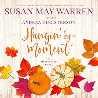 Hangin' by a Moment Audiobook By Susan May Warren, Andrea Christenson cover art