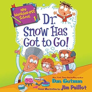 Dr. Snow Has Got to Go! Audiolibro Por Dan Gutman arte de portada