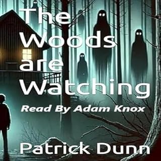 The Woods Are Watching Audiolibro Por Patrick Dunn arte de portada