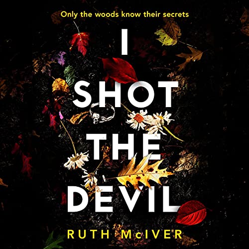 I Shot the Devil Audiobook By Ruth McIver cover art