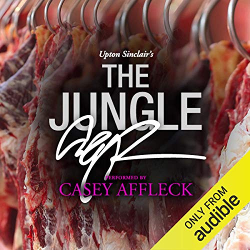 The Jungle: A Signature Performance by Casey Affleck Audiolibro Por Upton Sinclair arte de portada