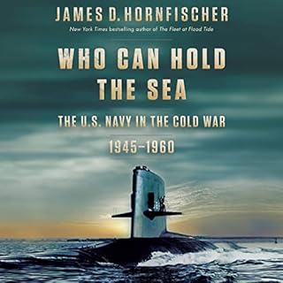 Who Can Hold the Sea Audiolibro Por James D. Hornfischer arte de portada