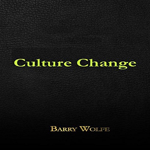 Culture Change Audiobook By Barry Wolfe cover art