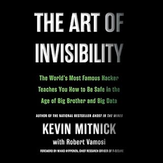 The Art of Invisibility Audiobook By Kevin Mitnick, Robert Vamosi, Mikko Hypponen cover art