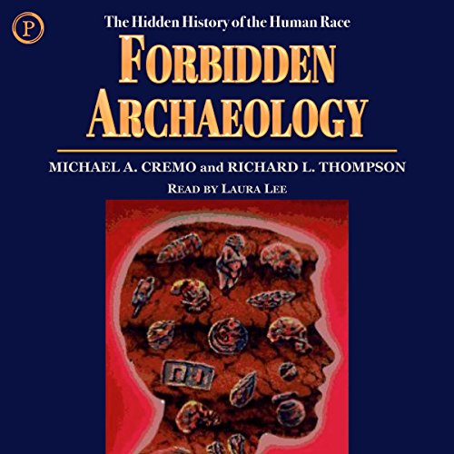 Forbidden Archeology Audiobook By Michael A. Cremo, Richard L. Thompson cover art