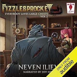 Fizzlesprocket: Everybody Loves Large Chests - Vol. 2 Audiobook By Neven Iliev cover art