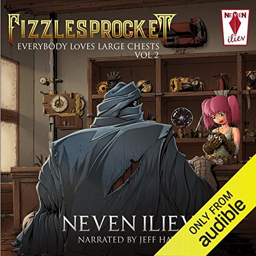 Fizzlesprocket: Everybody Loves Large Chests - Vol. 2 Audiobook By Neven Iliev cover art