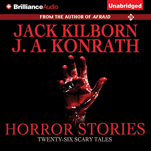 Horror Stories Audiobook By Jack Kilborn, J. A. Konrath cover art