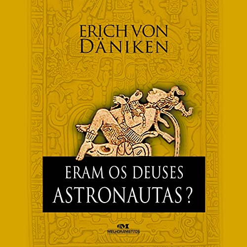 Eram os Deuses Astronautas? Audiolibro Por Erich von Däniken arte de portada