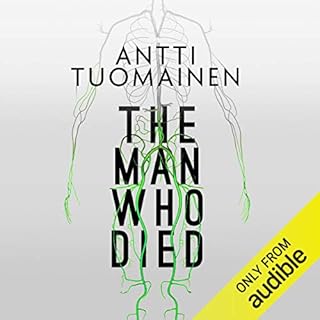 The Man Who Died Audiobook By Antti Tuomainen, David Hackston cover art