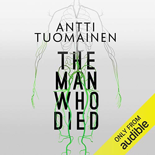 The Man Who Died Audiobook By Antti Tuomainen, David Hackston cover art