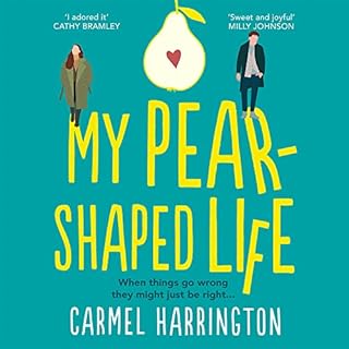 My Pear-Shaped Life Audiobook By Carmel Harrington cover art