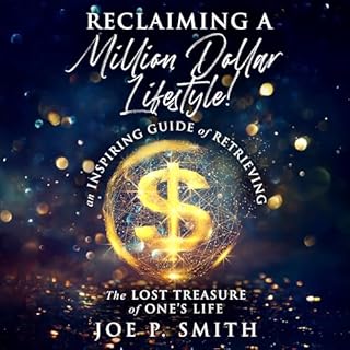 Reclaiming a Million-Dollar Lifestyle Audiolibro Por Joe P. Smith arte de portada