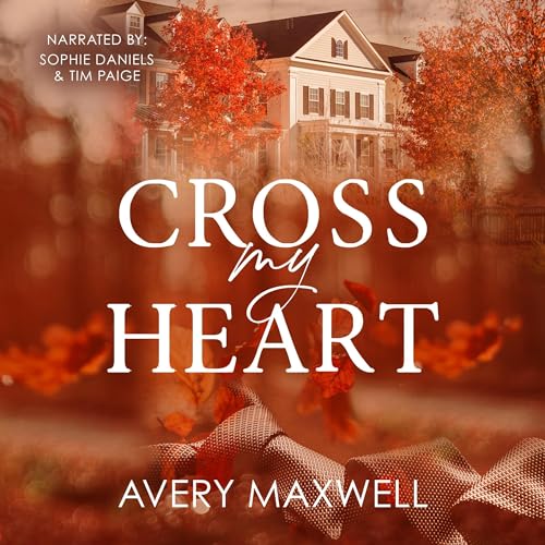 Cross My Heart Audiobook By Avery Maxwell cover art