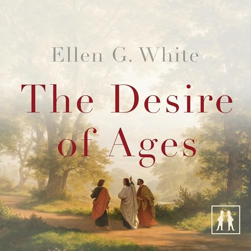 The Desire of Ages Audiobook By Ellen G. White cover art