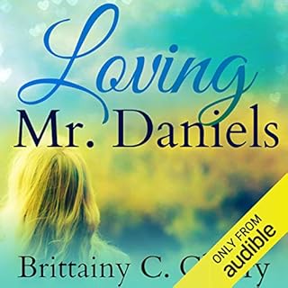 Loving Mr. Daniels Audiobook By Brittainy Cherry cover art