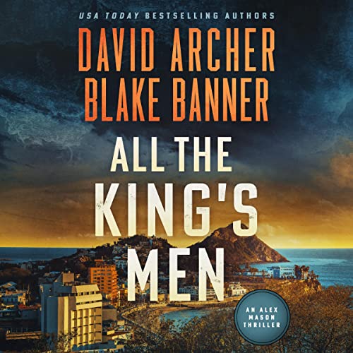 All the King's Men Audiobook By David Archer, Blake Banner cover art