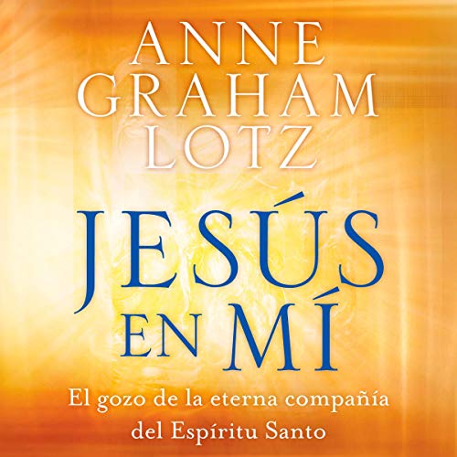 Jesús en mi [Jesus in Me] Audiolibro Por Anne Graham Lotz arte de portada