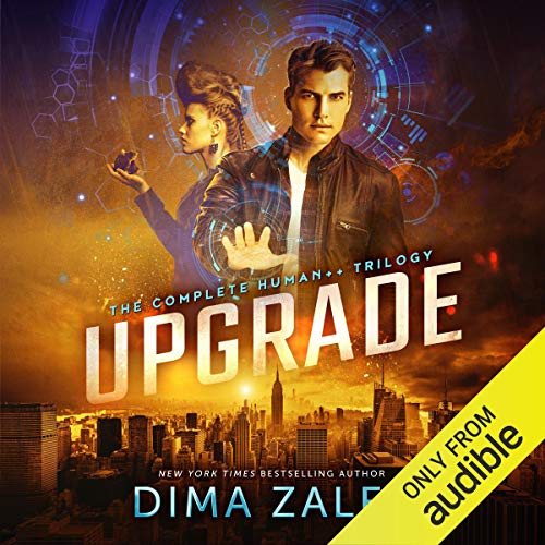 Upgrade: The Complete Human   Trilogy Audiolibro Por Dima Zales, Anna Zaires arte de portada