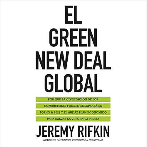 El Green New Deal global Audiobook By Jeremy Rifkin, Antonio Francisco Rodríguez Esteban - translator cover art