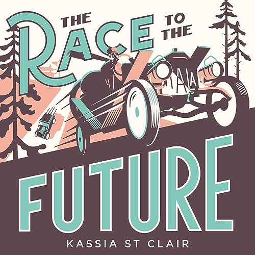 The Race to the Future Audiolibro Por Kassia St Clair arte de portada