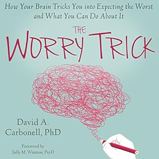 The Worry Trick Audiolibro Por David Carbonell PhD arte de portada