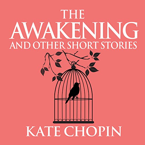 The Awakening and Other Short Stories Audiobook By Kate Chopin cover art