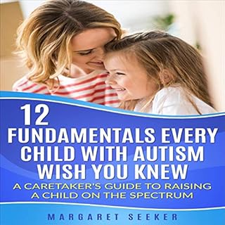 12 Fundamentals Every Child with Autism Wish You Knew Audiolibro Por Margaret Seeker arte de portada