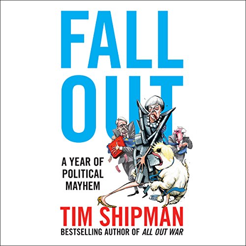 Fall Out: A Year of Political Mayhem Audiolibro Por Tim Shipman arte de portada