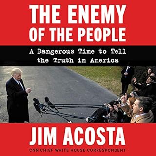 The Enemy of the People Audiobook By Jim Acosta cover art