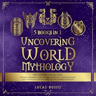 Uncovering World Mythology: The Ultimate Collection (5 Books in 1) Audiolibro Por Lucas Russo arte de portada