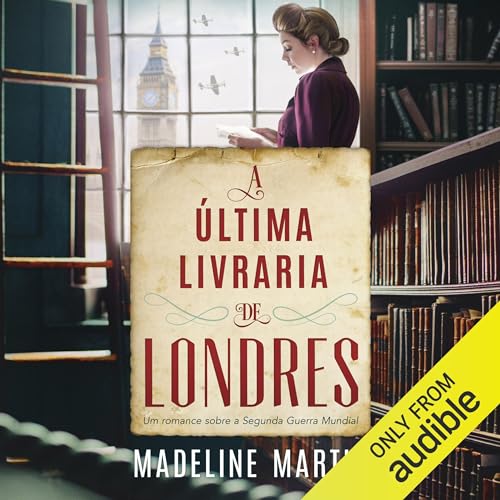 A última livraria de Londres Audiobook By Madeline Martin cover art