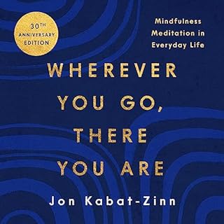 Wherever You Go, There You Are Audiolibro Por Jon Kabat-Zinn PhD arte de portada