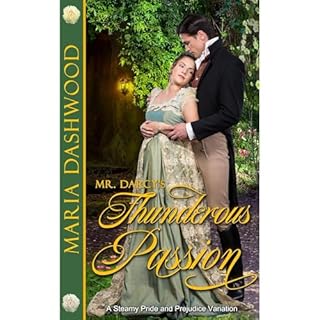 Mr. Darcy's Thunderous Passion Audiobook By Maria Dashwood cover art